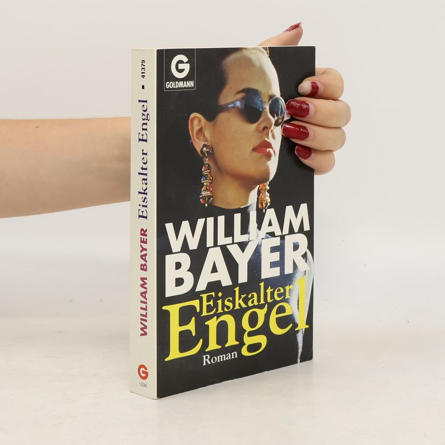 William Bayer Eiskalter Engel. Roman.