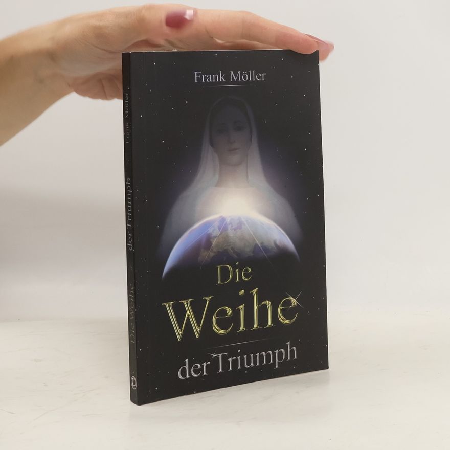 Frank Möller Die Weihe der Triumph