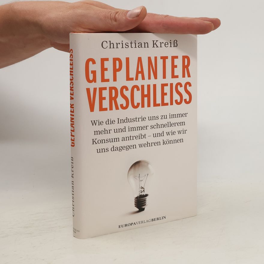 Christian Kreiß Geplanter Verschleiß