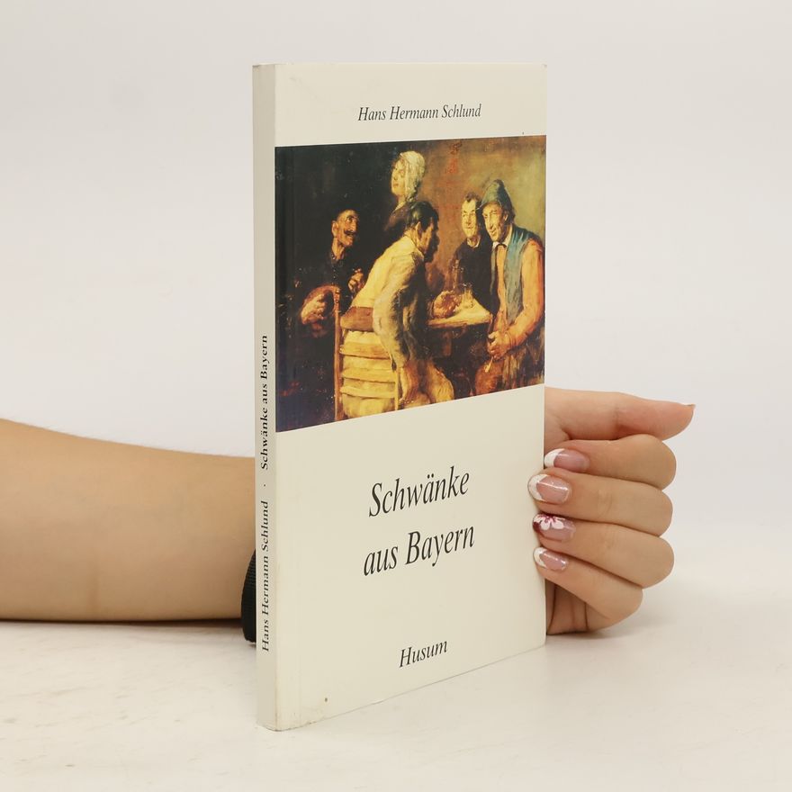 Hans Hermann Schlund Schwänke aus Bayern