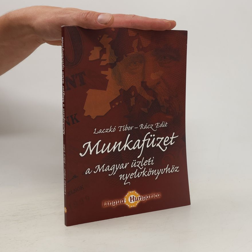 Tibor Laczkó Munkafüzet a Magyar üzleti nyelvkönyvhöz
