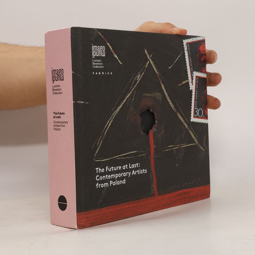 Autorenkollektiv The Future at Last. Contemporary Artists from Poland