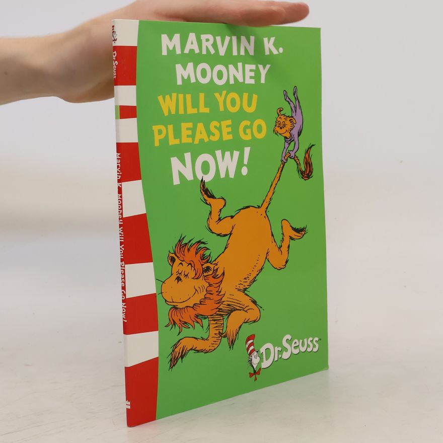 Dr. Seuss Marvin K. Mooney will you Please Go Now!