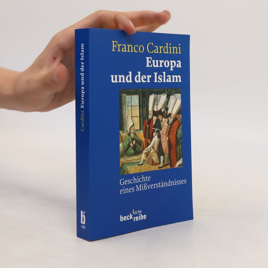 Franco Cardini Europa und der Islam