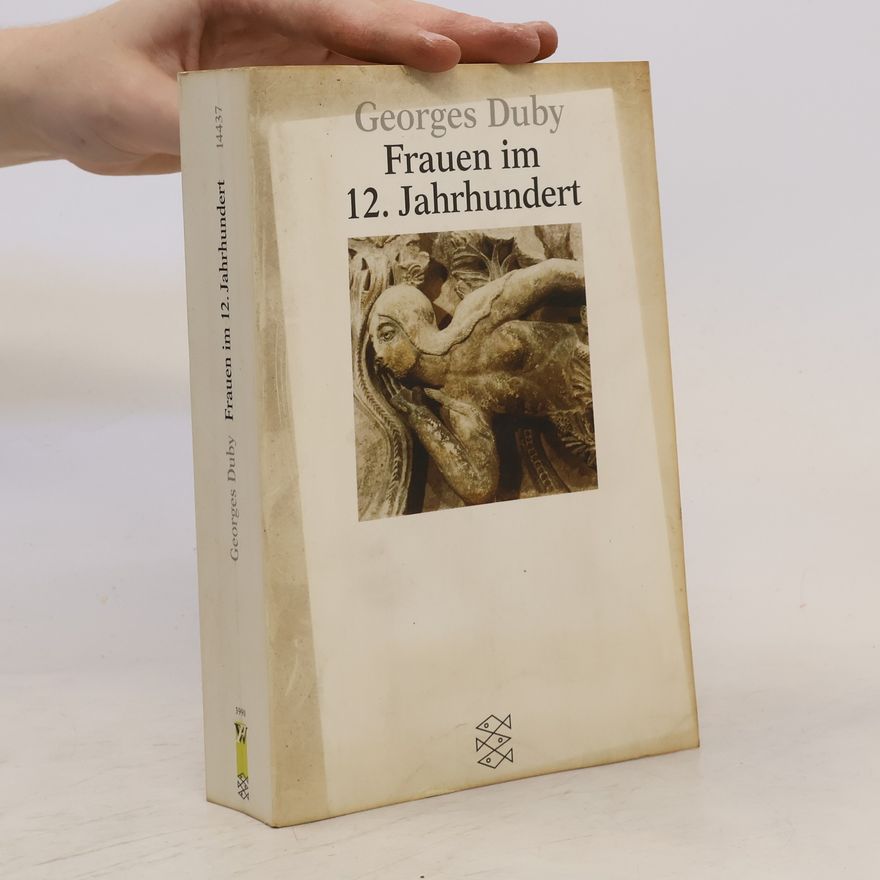 Georges Duby Frauen im 12. Jahrhundert