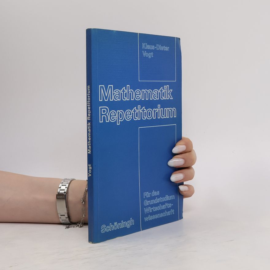 Dieter Vogt Mathematik-Repetitorium für das Grundstudium Wirtschaftswissenschaft