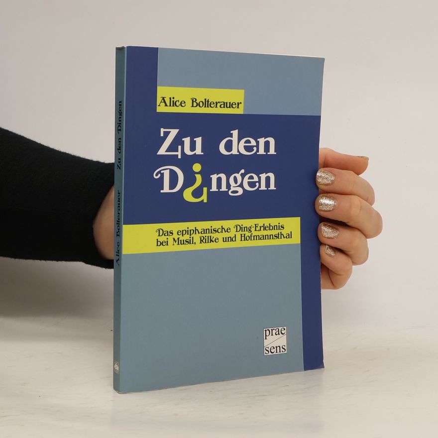 Alice Bolterauer Zu den Dingen