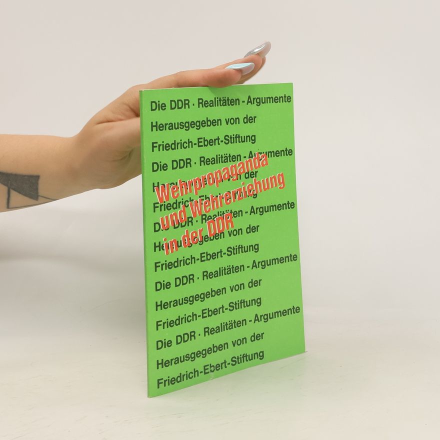 Friedrich Ebert Stiffung Wehrpropaganda und Wehrerziehung in der DDR