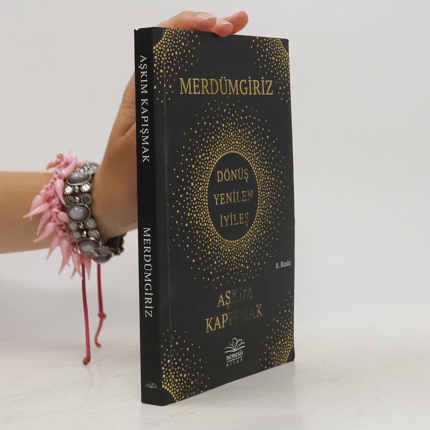 Askim Kapismak Merdümgiriz - Dönüs, Yenilen, Iyiles