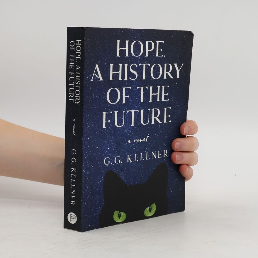 Jan Kellner Hope, a History of the Future
