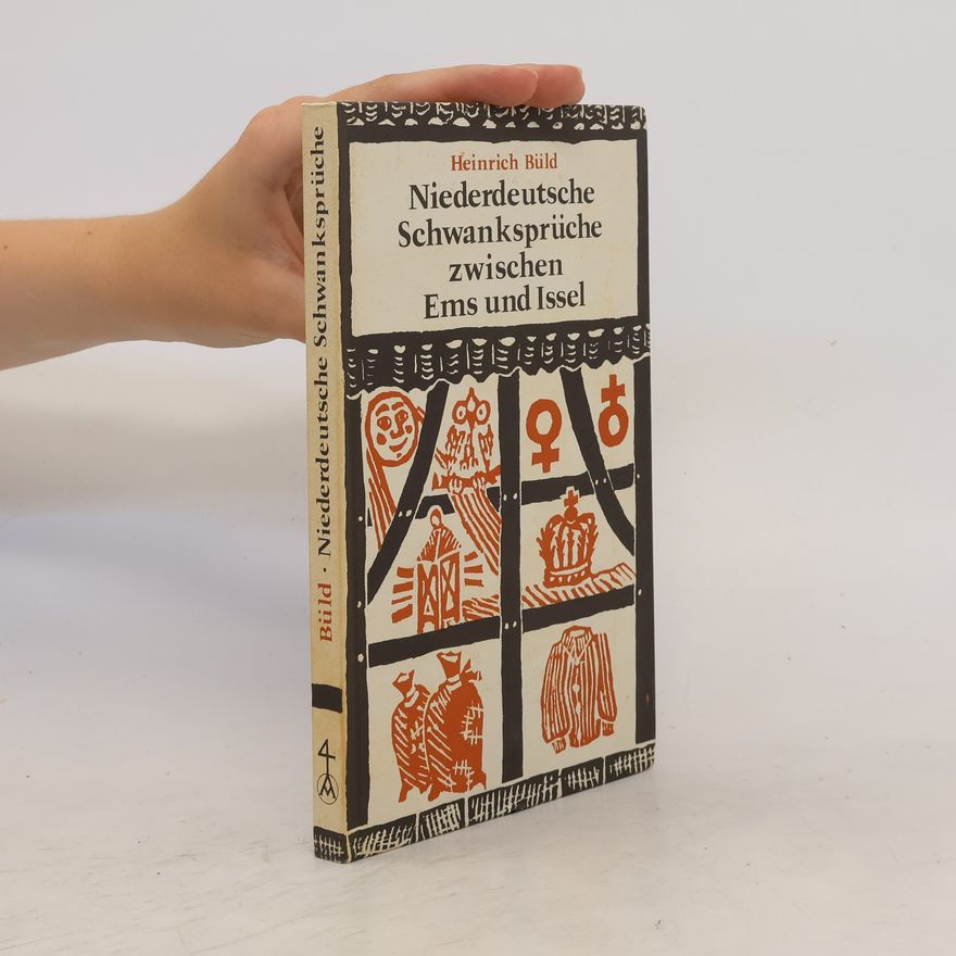 Heinrich Büld Niederdeutsche Schwanksprüche zwischen Ems und Issel