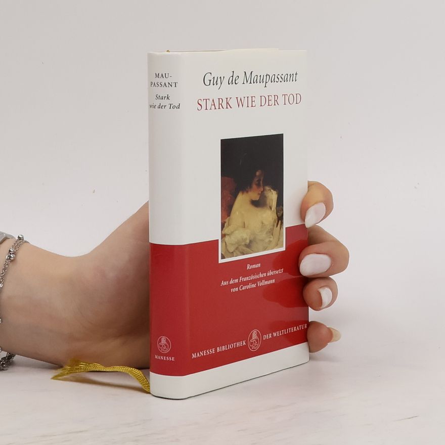Guy de Maupassant Stark wie der Tod