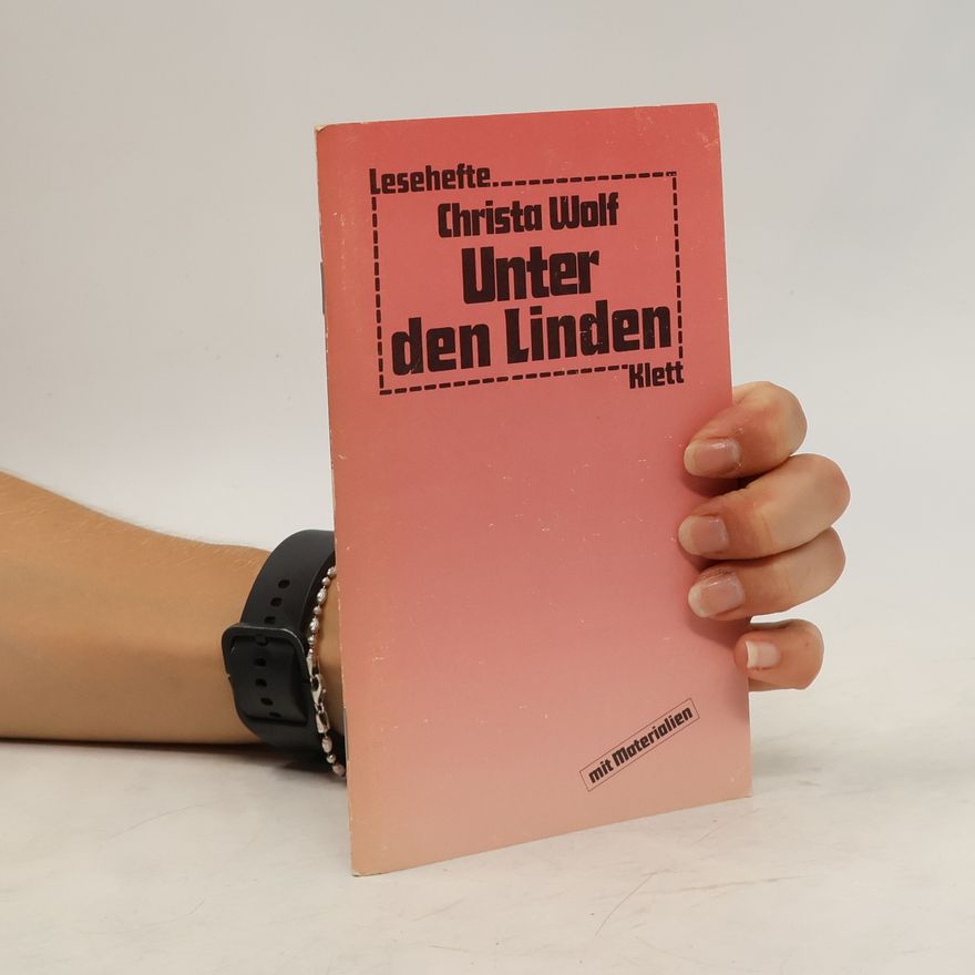 Christa Wolf Unter den Linden