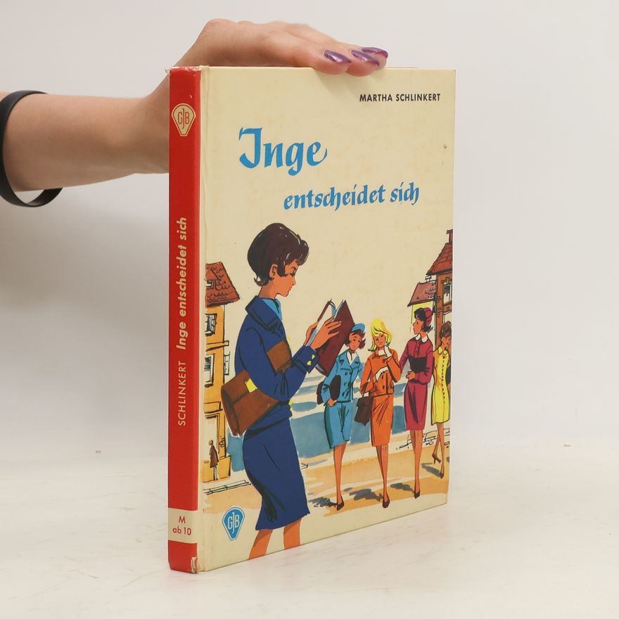 Martha Schlinkert Inge entscheidet sich