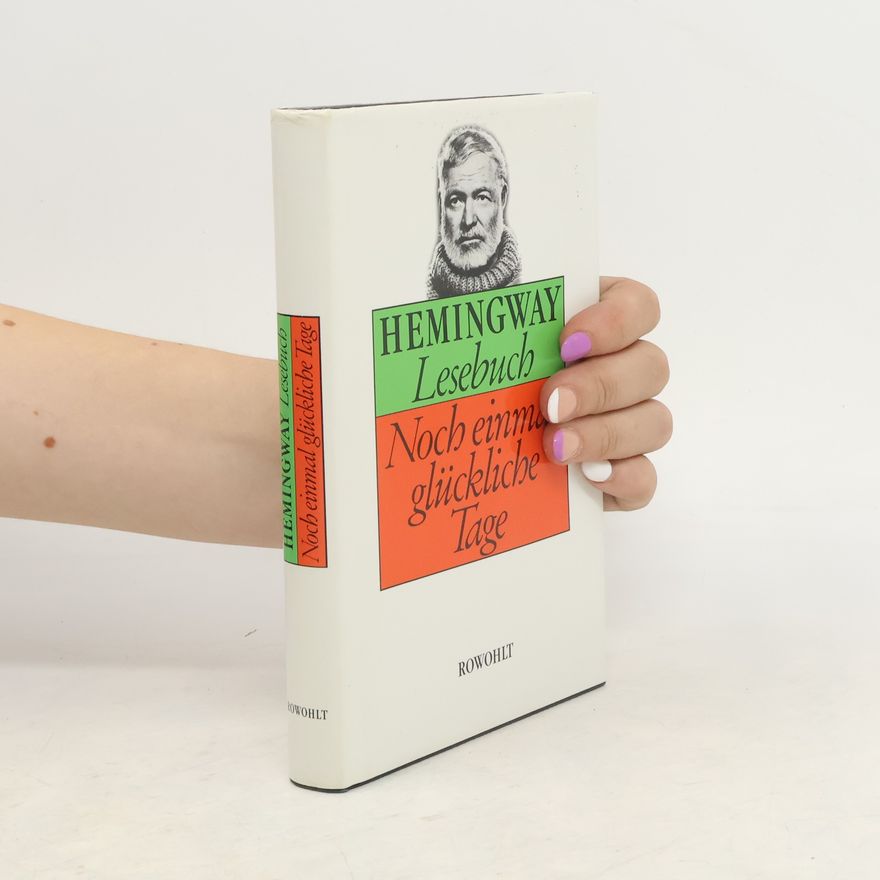 Ernest Hemingway Noch einmal glückliche Tage