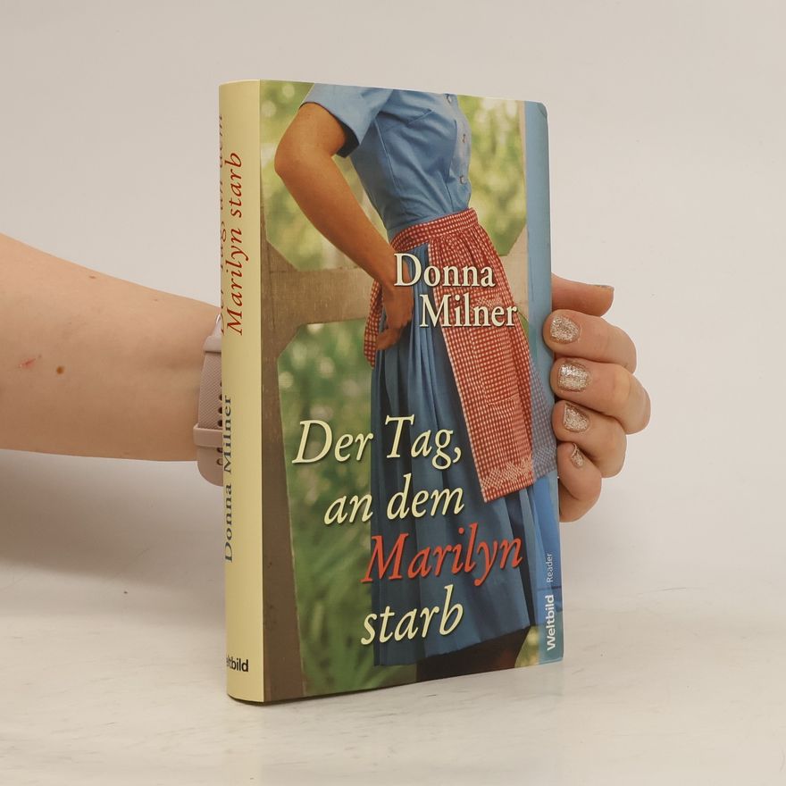 Donna Milner Der Tag, an dem Marilyn starb
