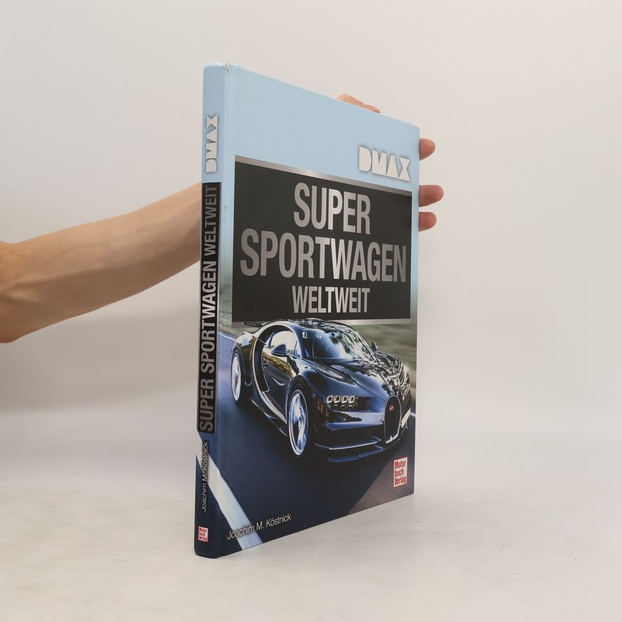 Joachim M. Köstnick Supersportwagen weltweit