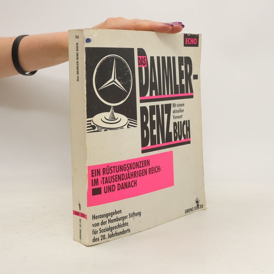 Barth Peter Helmuth Baúer und Gudrun Döllner Das Daimler - Benz - Buch. Ein Rüstungskonzern im 'Tausendjährigen Reich'