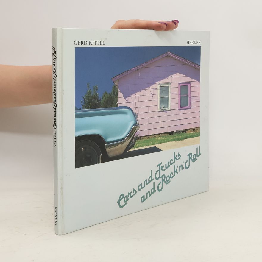 Gerd Kittel Cars and trucks and rock'n roll