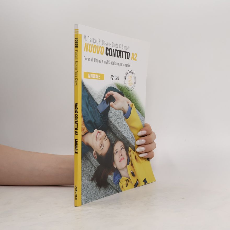 Monica Piantoni Nuovo Contatto. Corso di lingua e civiltà italiana per stranieri. Manuale A2