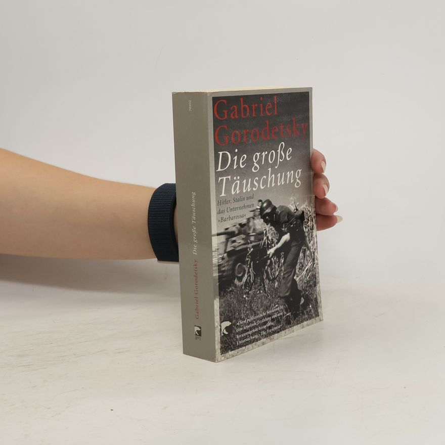 Gabriel Gorodetsky Die große Täuschung