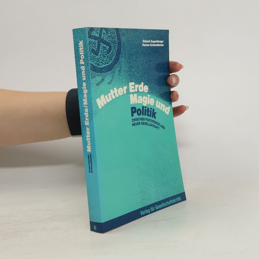 Roman Schweidlenka Mutter Erde, Magie und Politik