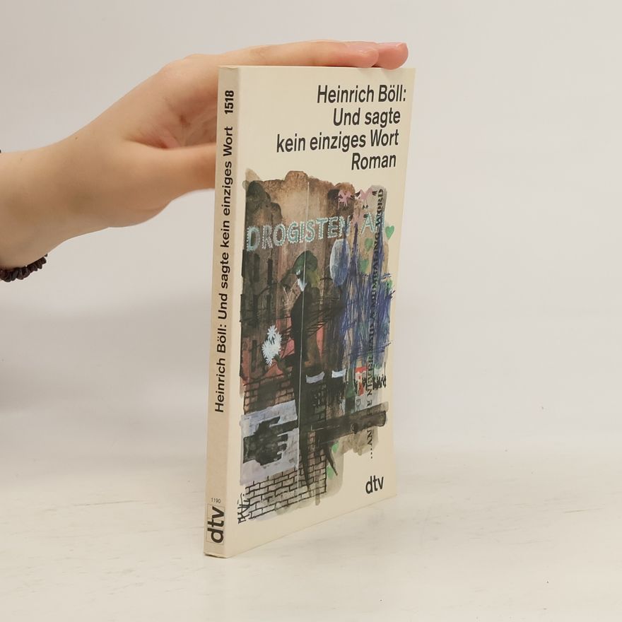 Heinrich Böll Und sagte kein einziges Wort