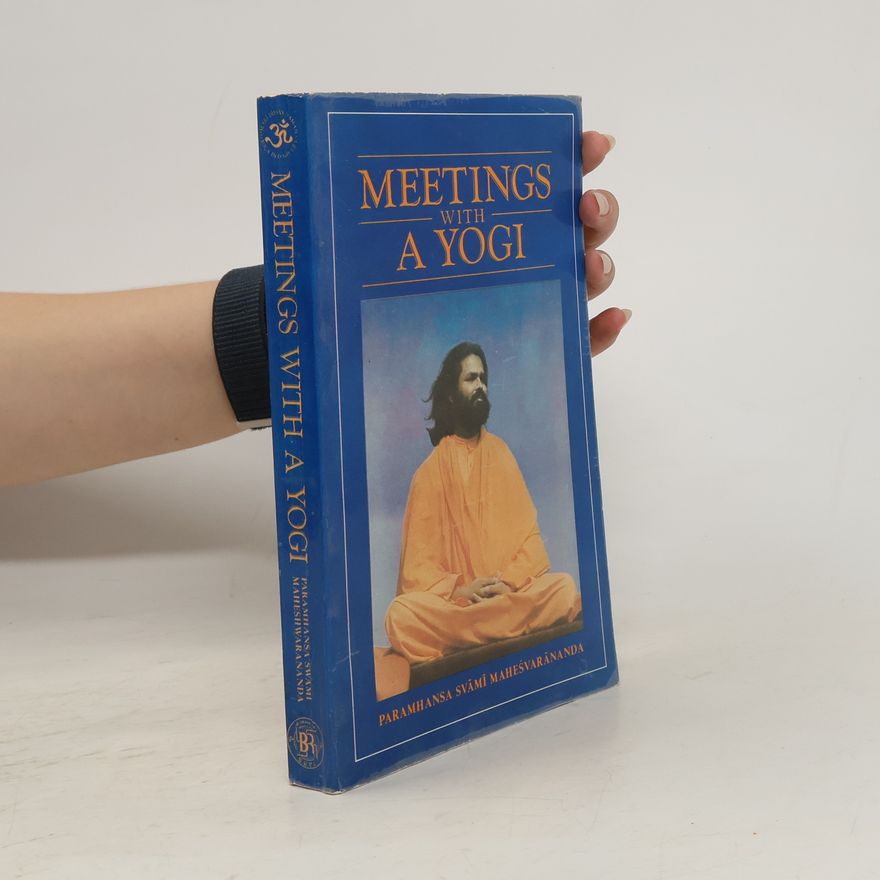 Swami Maheshwarananda Meetings with a Yogi