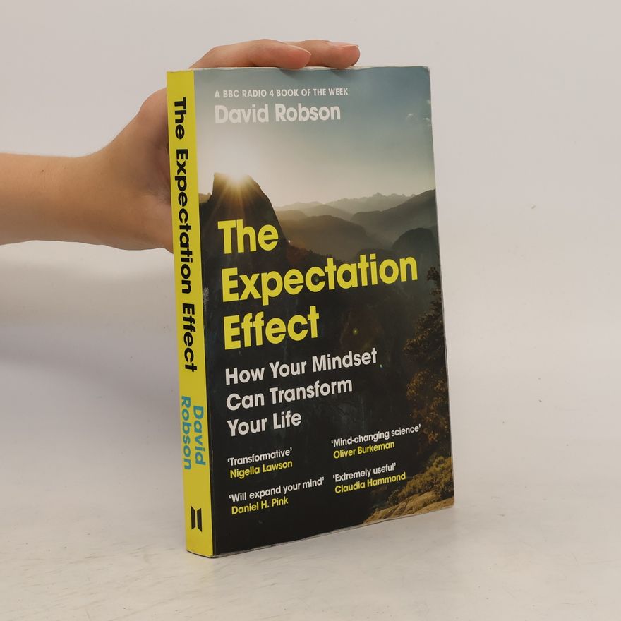 David Robson The Expectation Effect