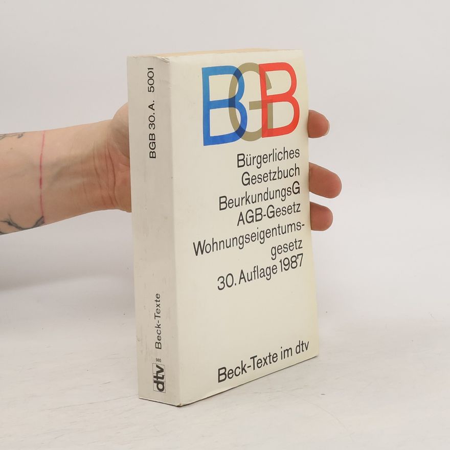 Collectif d'auteurs Bürgerliches Gesetzbuch. BeurkundungsG AGB-Gesetz. Wohnungseigentums-gesetz 25. Auflage 1981