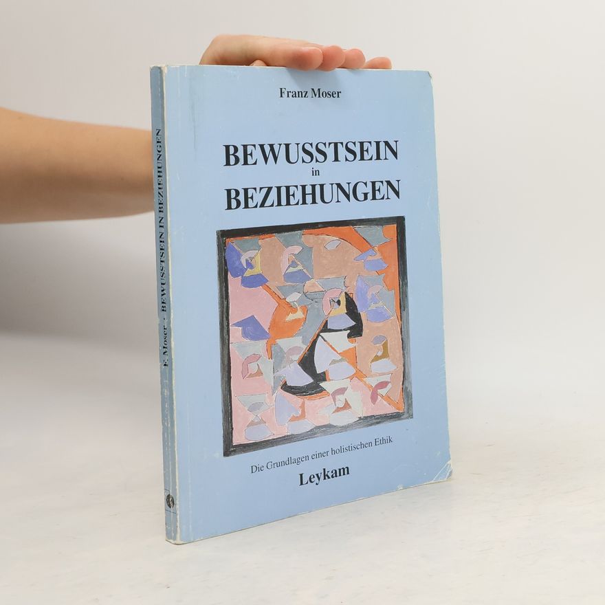 Franz Moser Bewusstsein in Beziehungen