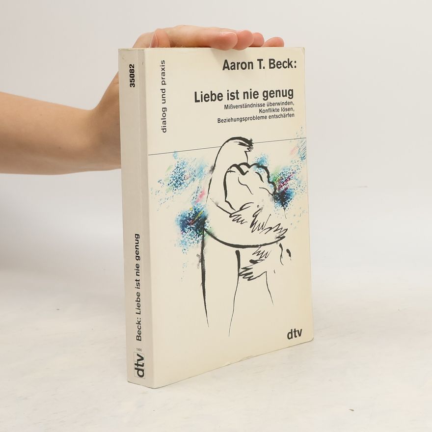 Aaron T. Beck Liebe ist nie genug