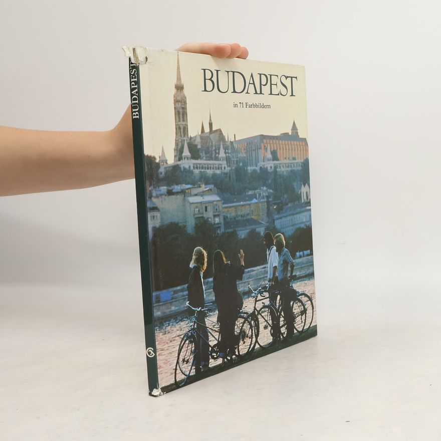 Kolektív autorov Budapest in 71 Farbbildern