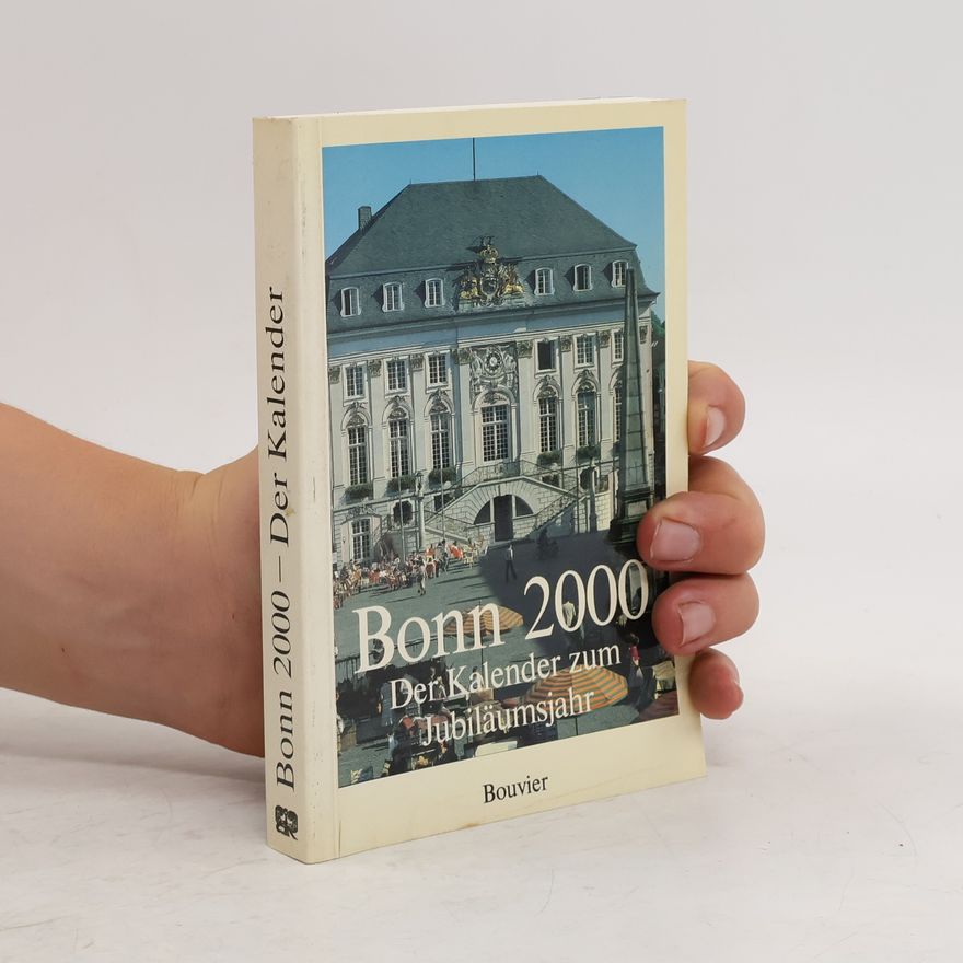Autorenkollektiv Bonn 2000. Der Kalender zum Jubiläumsjahr