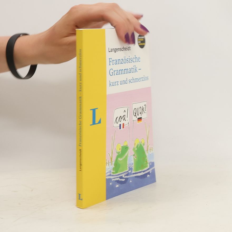 Catherine Dautel Langenscheidt, französische Grammatik - kurz und schmerzlos ; [inklusive Übungen zum Download]