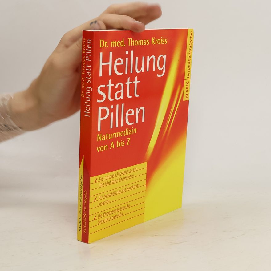 Thomas Kroiss Heilung statt Pillen
