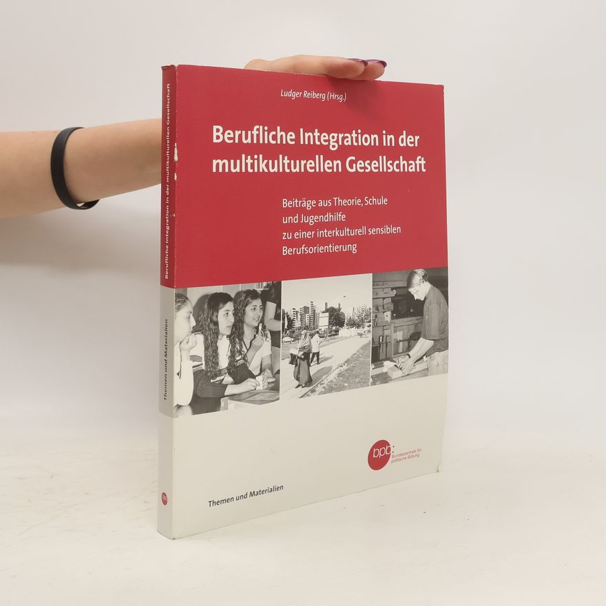 Ludger Reiberg Berufliche Integration in der multikulturellen Gesellschaft