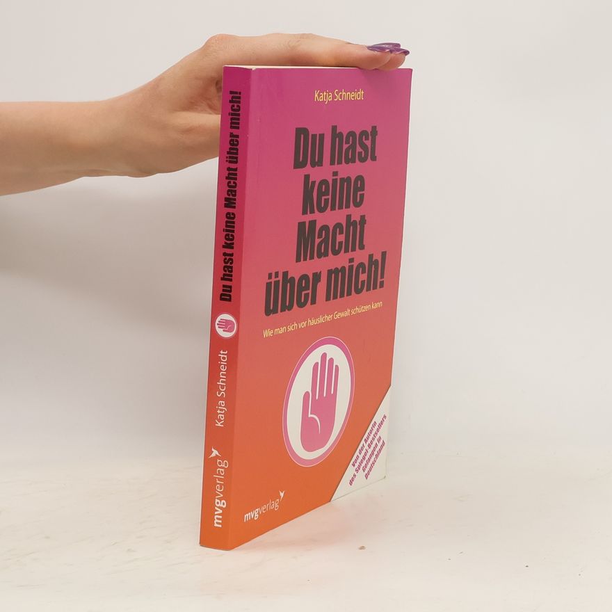 Katja Schneidt Du hast keine Macht über mich!