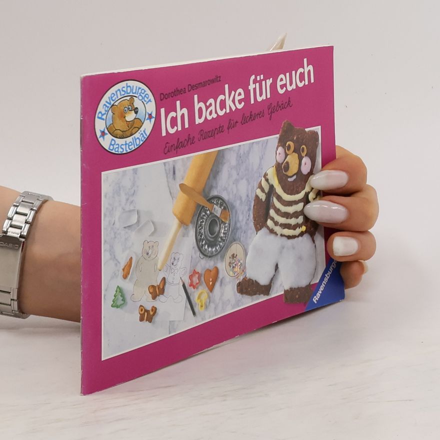 Dorothea Desmarowitz Ich backe für euch