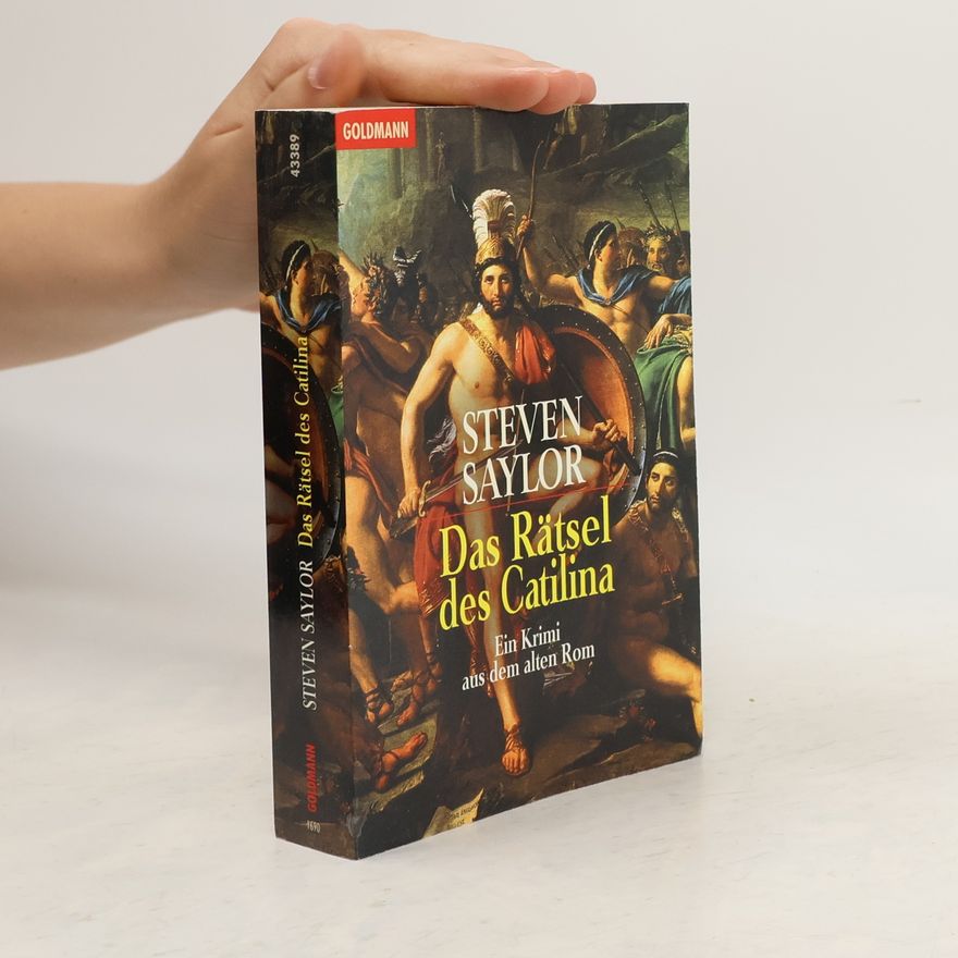 Steven Saylor Das Rätsel des Catilina