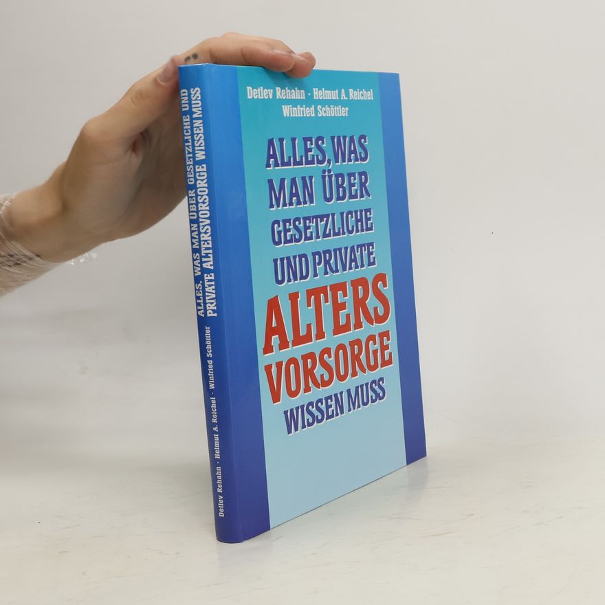 Detlev Rehahn Alles, was man über gesetzliche und private Altersvorsorge wissen muss