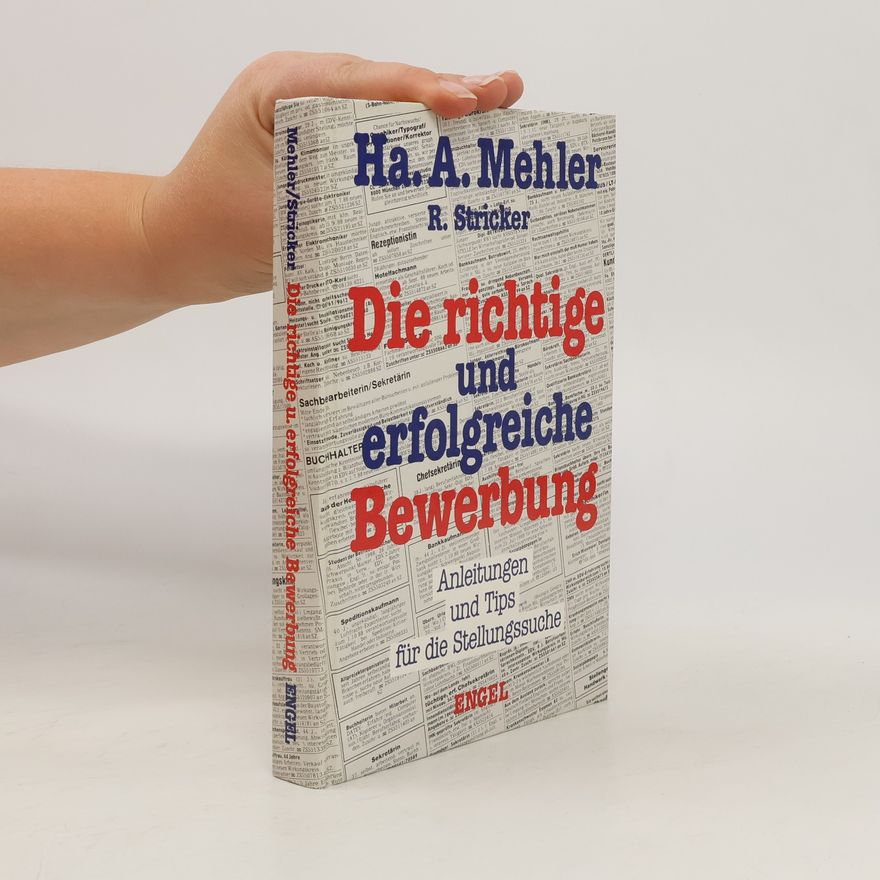 Horst A. Mehler Die richtige und erfolgreiche Bewerbung