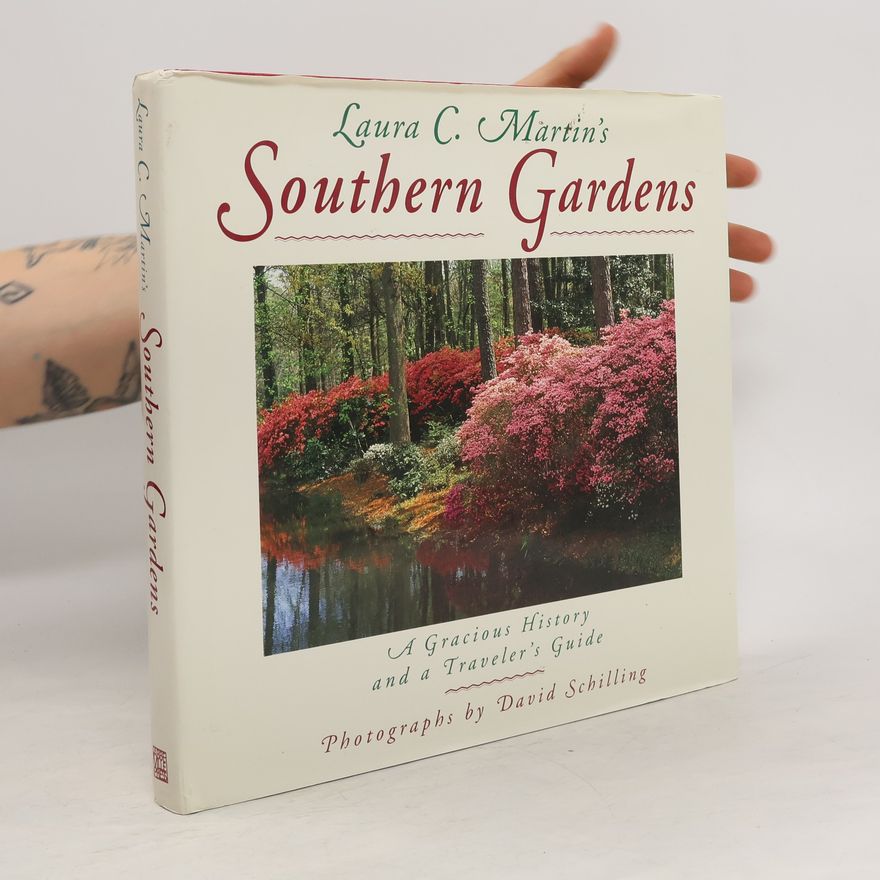 Laura C. Martin Laura C. Martin's Southern Gardens
