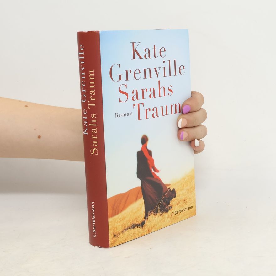 Kate Grenville Sarahs Traum