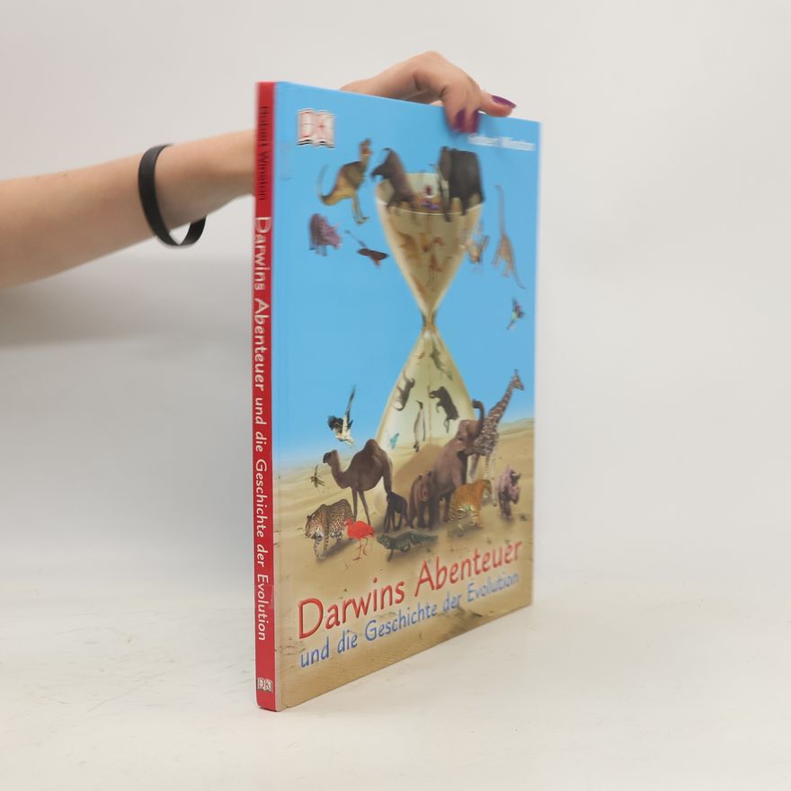Robert M. L. Winston Darwins Abenteuer und die Geschichte der Evolution