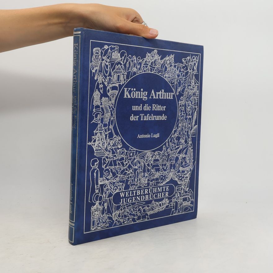 Antonio Lugli Koning Arthur en de Ridders van de Tafelronde