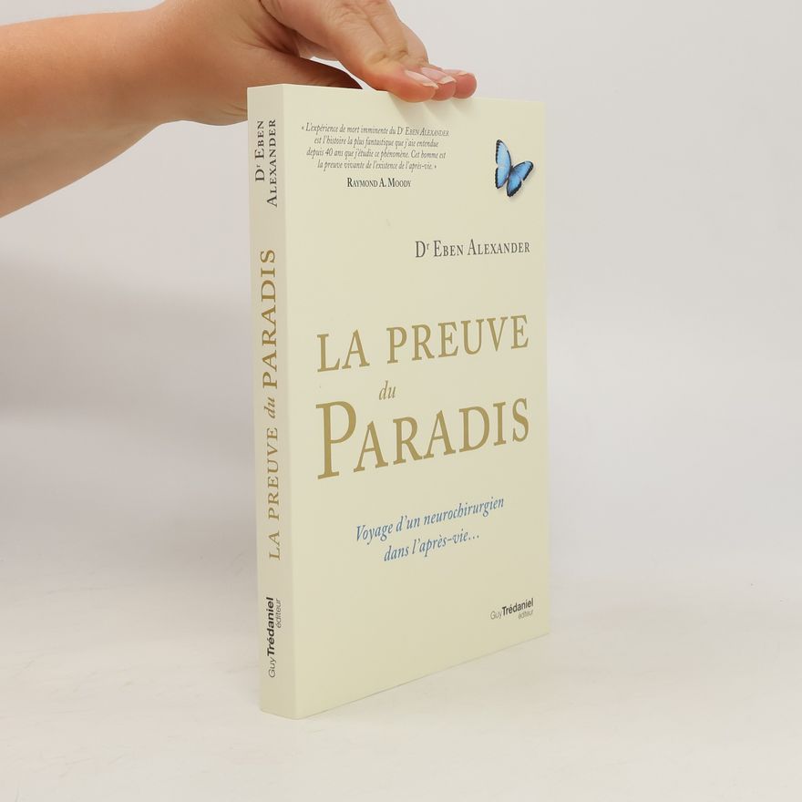 Eben Alexander La preuve du Paradis