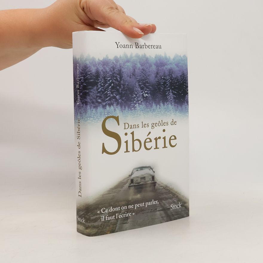 Yoann Barbereau Dans les geôles de Sibérie