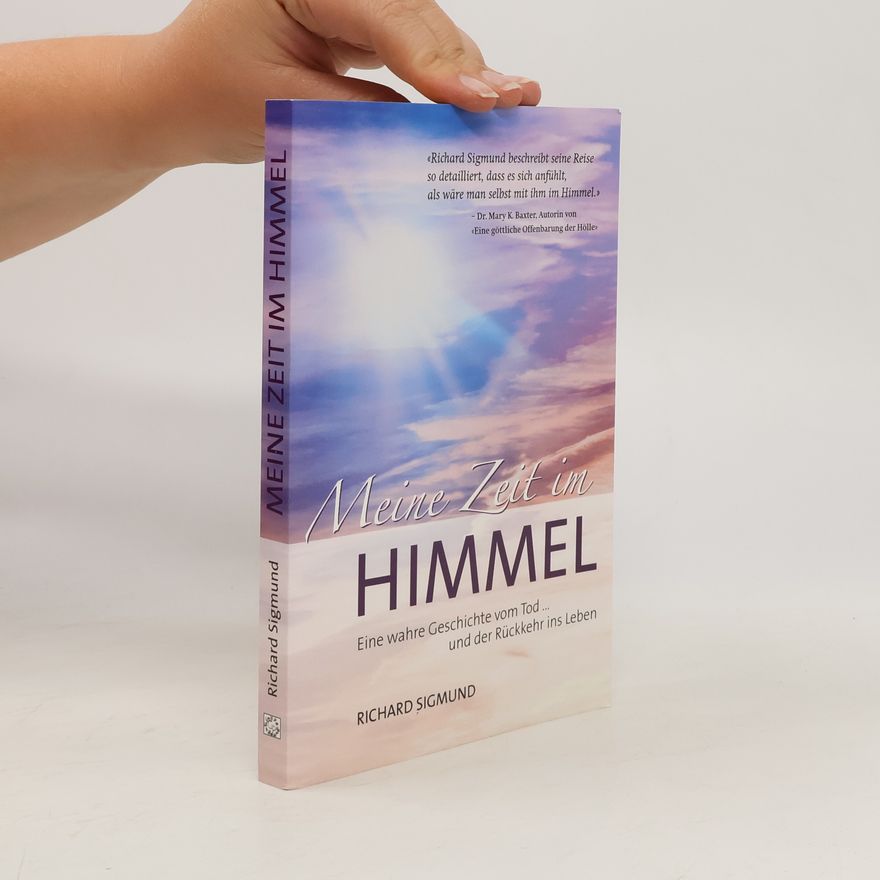 Richard Sigmund Meine Zeit im Himmel