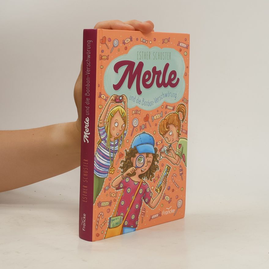 Esther-Luisa Schuster Merle und die Bonbon-Verschwörung